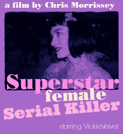 Superstar Female Serial Killer Movie by Chris Morrissey